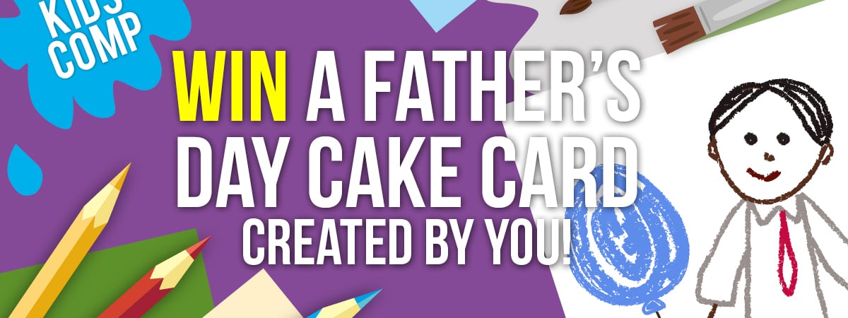 WIN a Father's Day Cake Card!